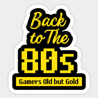 Back to the 80s Gamers old but gold Sticker